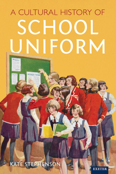 Paperback A Cultural History of School Uniform Book
