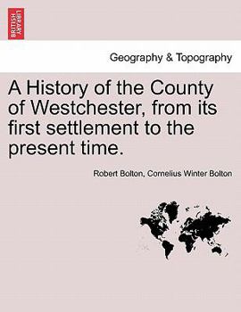 Paperback A History of the County of Westchester, from its first settlement to the present time, vol. II Book