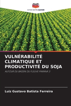 Paperback Vulnérabilité Climatique Et Productivité Du Soja [French] Book