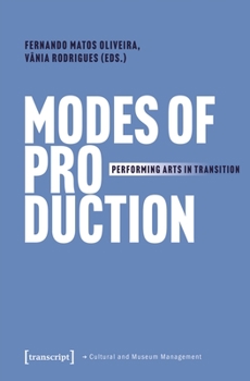 Paperback Modes of Production: Performing Arts in Transition Book