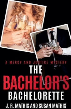 The Bachelor's Bachelorette (The Mercy and Justice Mysteries)