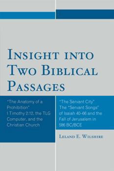 Paperback Insight into Two Biblical Passages: Anatomy of a Prohibition I Timothy 2:12, the TLG Computer, and the Christian Church Book