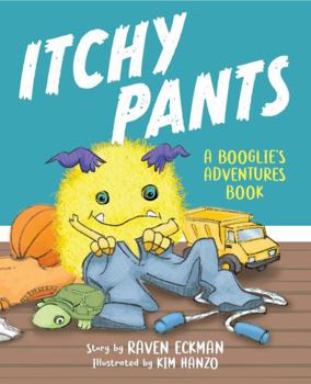 Hardcover Itchy Pants - A Booglie's Adventures Book