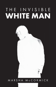 Paperback The Invisible White Man Book