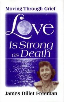 Hardcover Love is Strong as Death: Moving Through Grief Book