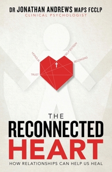 Paperback The Reconnected Heart: How Relationships Can Help Us Heal Book