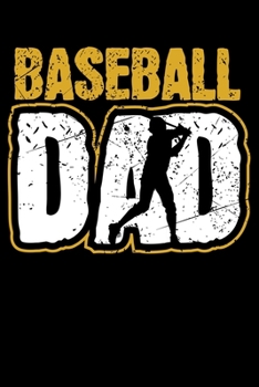 Paperback Baseball Dad: Love Baseball Love Dad Baseball Dad Lined Notebook Journal Diary 6x9 Book