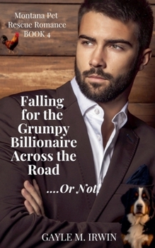 Paperback Falling for the Grumpy Billionaire Across the Road ... Or Not! Book