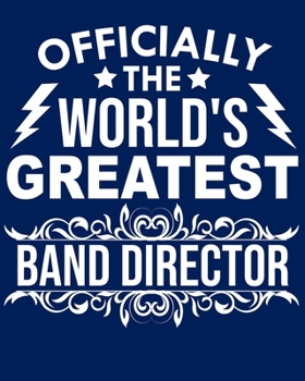 Officially the world's greatest Band director: Calendar 2020, Monthly & Weekly Planner Jan. - Dec. 2020