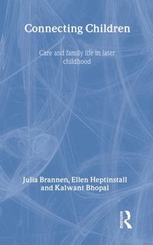 Hardcover Connecting Children: Care and Family Life in Later Childhood Book