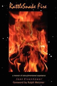 Paperback Rattlesnake Fire: A Memoir of Extra-dimensional Experience Book