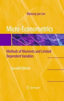 Hardcover Micro-Econometrics: Methods of Moments and Limited Dependent Variables Book