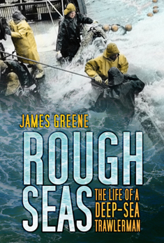 Paperback Rough Seas: The Life of a Deep-Sea Trawlerman Book