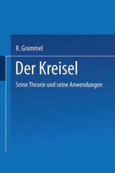 Paperback Der Kreisel: Seine Theorie Und Seine Anwendungen [German] Book