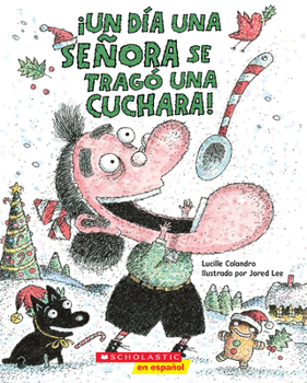 Paperback ¡Un Día Una Señora Se Tragó Una Cuchara! (There Was an Old Lady Who Swallowed a Spoon!) [Spanish] Book