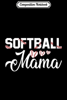 Composition Notebook: Softball Mama  Journal/Notebook Blank Lined Ruled 6x9 100 Pages