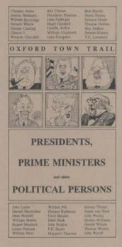 Paperback Oxford's Presidents, Prime Ministers and Other Political Persons (Oxford Town Trails) Book