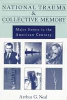 Paperback National Trauma and Collective Memory: Major Events in the American Century Book