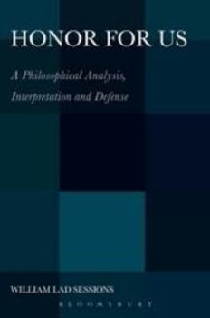 Paperback Honor for Us: A Philosophical Analysis, Interpretation and Defense Book