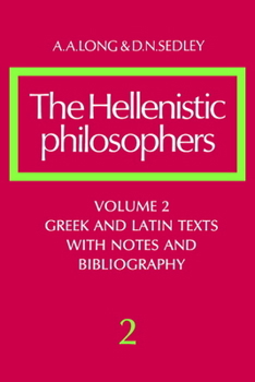Paperback The Hellenistic Philosophers: Volume 2, Greek and Latin Texts with Notes and Bibliography Book