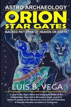 Paperback Orion Star Gates: Sacred Patterns of Heaven on earth Book