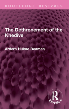Paperback The Dethronement of the Khedive Book