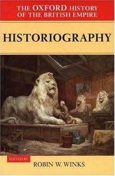 Hardcover The Oxford History of the British Empire: Volume V: Historiography Book
