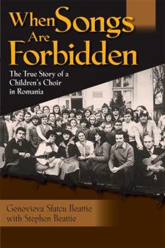 Paperback When Songs Are Forbidden: The True Story of a Childrens Choir in Romania Book