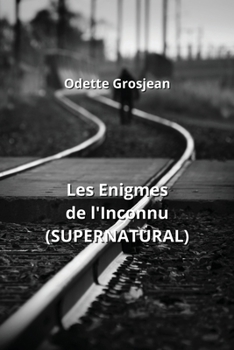 Paperback Les Enigmes de l'Inconnu (SUPERNATURAL) [French] Book