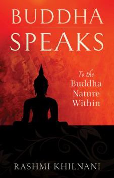 Paperback Buddha Speaks: To the Buddha Nature Within Book