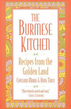 Paperback The Burmese Kitchen: Recipes from the Golden Land Book