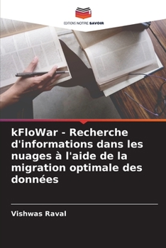 Paperback kFloWar - Recherche d'informations dans les nuages à l'aide de la migration optimale des données [French] Book