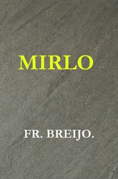 MIRLO: El peso de la verdad (PSICO-DRAMA) (Spanish Edition)
