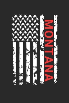 Montana: Montana Notebook Composition Cute White And Black USA Flag- Writing Journal Notebook To Take Notes For Students, Teachers, Travelers And ... Journal Planner, Blank Book 6 X 9 110 Pages