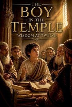The Boy in the Temple (Christian Biblical Fiction)
