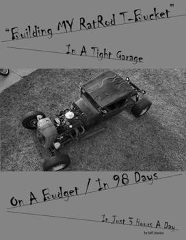 Building My Rat Rod T-Bucket