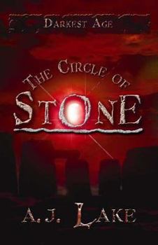 The Circle of Stone - Book #3 of the Darkest Age