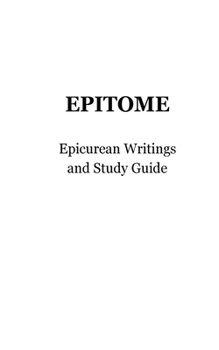Paperback Epitome: Epicurean Writings and Study Guide Book