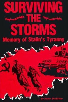 Hardcover Surviving the Storms: Memory of Stalin's Tyranny Book