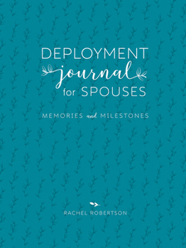 Hardcover Deployment Journal for Spouses: Memories and Milestones Book