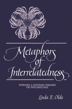 Hardcover Metaphors of Interrelatedness: Toward a Systems Theory of Psychology Book