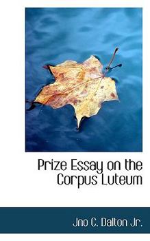 Paperback Prize Essay on the Corpus Luteum Book