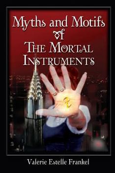 Paperback Myths and Motifs of the Mortal Instruments Book