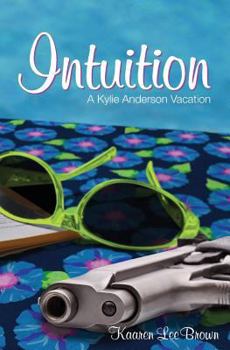 Paperback Intuition: A Kylie Anderson Vacation Book