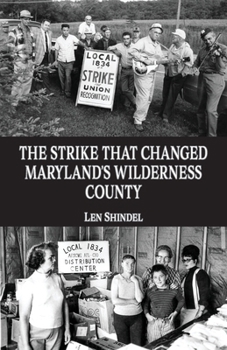 Paperback The Strike That Changed Maryland's Wilderness County Book