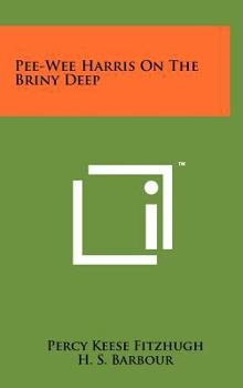Pee-Wee Harris on the Briny Deep - Book #11 of the Pee-Wee Harris