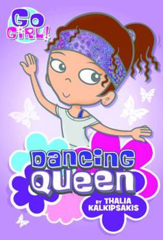 Dancing Queen - Book #7 of the Go Girl!