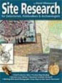 Paperback Site Research for Detectorists, Fieldwalkers and Archaeologists Book