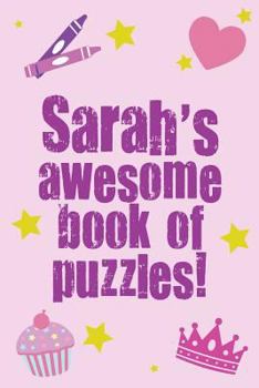 Paperback Sarah's Awesome Book Of Puzzles! Book