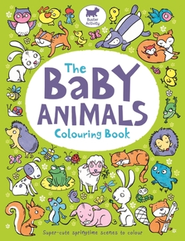 Paperback The Baby Animals Colouring Book